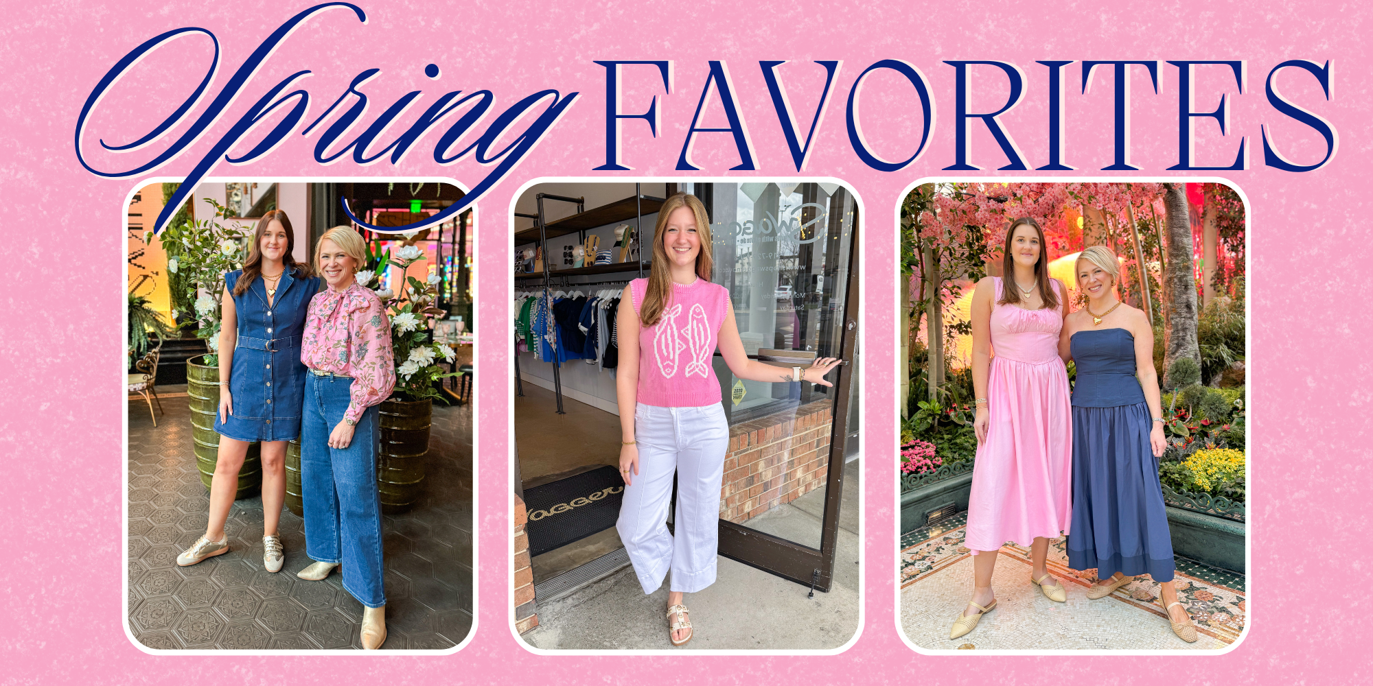 Three women in different outfits with 'Spring Favorites' text on a pink background